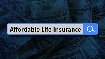 Finding Affordable Life Insurance